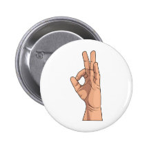 A OK ~ Hand Sign and Gestures a-ok Pinback Button