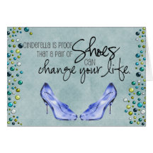 A pair of shoes can change your life- Greeting Car Cards