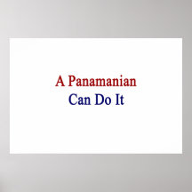 A Panamanian Can Do It Print