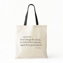 "A Patriot must..." Tote Bag