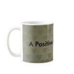A Positive State of Mind Coffee Mug