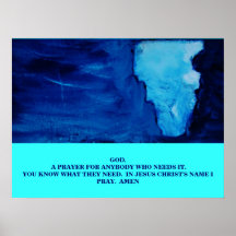 A PRAYER FOR WHOEVER NEEDS IT POSTER
