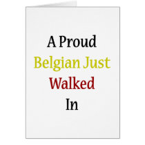 A Proud Belgian Just Walked In