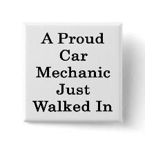 A Proud Car Mechanic Just Walked In