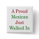 A Proud Mexican Just Walked In