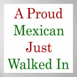 A Proud Mexican Just Walked In posters