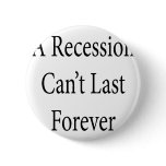 A Recession Can't Last Forever