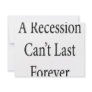 A Recession Can't Last Forever
