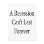 A Recession Can't Last Forever