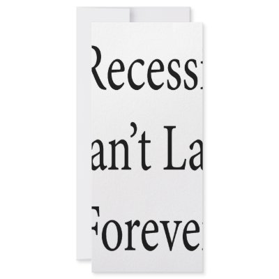 A Recession Can't Last Forever by Supernova23