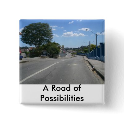 A Road of possibilites Pinback Buttons by jadavision