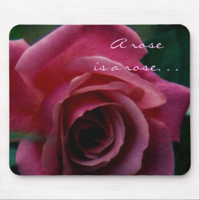 A Rose is a Rose Mousepad by Cat875