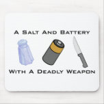 A Salt And Battery With A Deadly Weapon Mousemats