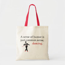 A Sense of Humour is just Common Sense, Dancing. Canvas Bags