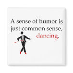 A Sense of Humour is just Common Sense, Dancing.