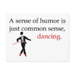 A Sense of Humour is just Common Sense, Dancing.