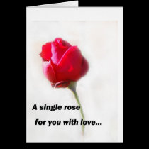 A single rose for you with love... cards