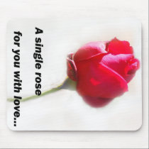 A single rose for you with love... mousepads