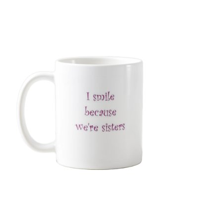 A Sister's Laugh Mug by TheMastersBouquet