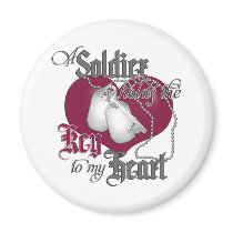 A Soldier holds the key to my Heart Refrigerator Magnet