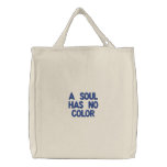 A Soul Has No Colour Tote embroidered bags