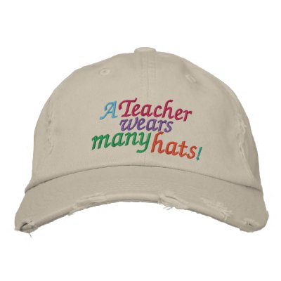A TEACHER  Wears Many Hats by SRF by sharonrhea