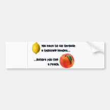 A Thousand Lemons to a Peach Bumper Sticker