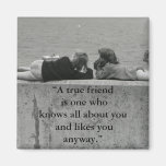 A True Friend Fridge Magnets