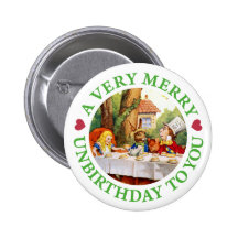 A VERY MERRY UNBIRTHDAY TO YOU! PINBACK BUTTON