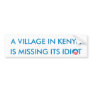 A Village in Kenya is missing its Idiot