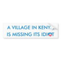 A Village in Kenya is missing its Idiot bumper stickers