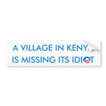 A Village in Kenya is missing its Idiot bumper stickers