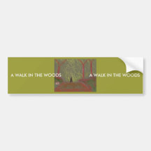A WALK IN THE WOODS BUMPER STICKERS