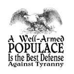 A Well Armed Populace Is ... t-shirts