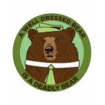 A Well Dressed Bear Is A Deadly Bear t-shirts