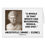 A Whole Is That Which Has Beginning, Middle, & End Greeting Cards