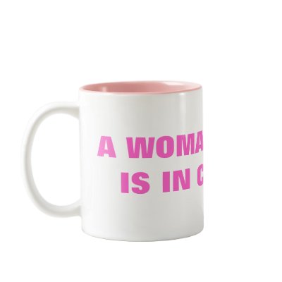 A WOMAN'S PLACE IS IN CONTROL MUGS by Female_Supremacy