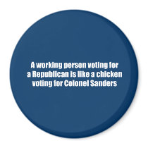A working person voting for a Republican is like a magnets