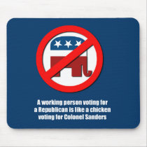 A working person voting for a Republican is like a Mouse Pads
