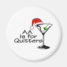 AA Is For Quitters Christmas Martini Fridge Magnet