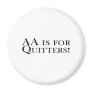 AA Is For Quitters Fridge Magnets