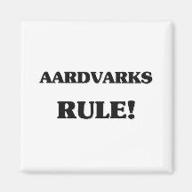 Aardvarks Rule Fridge Magnet