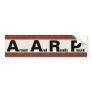 AARP means ARMED AND REALLY PISSED Bumper Stickers