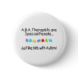 ABA Therapists Are Special People Just Like....