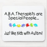 ABA Therapists Are Special People...