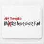 ABA Therapists Have More Fun Mouse Mats