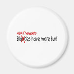 ABA Therapists Have More Fun Refrigerator Magnet