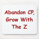Abandon CP, Grow With The Z Mousepads