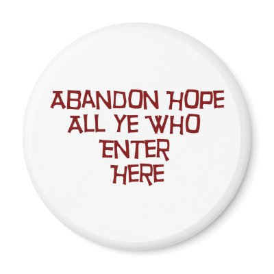 Abandon Hope All Ye Who Enter Here Refrigerator Magnet by KaiTaLoipa