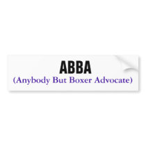 ABBA, (Anybody But Boxer Advocate) Bumper Stickers